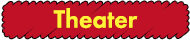 Theater